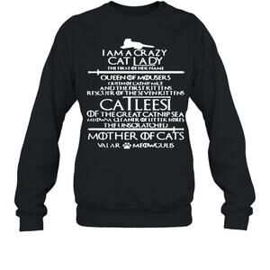 I Am A Crazy Cat Lady Queen Of Mousers Catleesi Mother Of Cats Sweatshirt